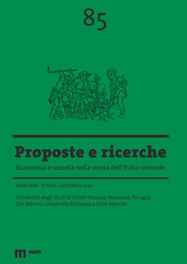 Proposte e ricerche. Economia e società nella storia dell'Italia centrale - Vol. 85 - Librerie.coop Proposte e ricerche. Economia e società nella storia dell'Italia centrale - Vol. 85 - Librerie.coop