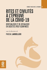 Rites et civilités à l'épreuve de la covid-19. Déritualiser et re-ritualiser en sociétés (post-)confinées - Librerie.coop