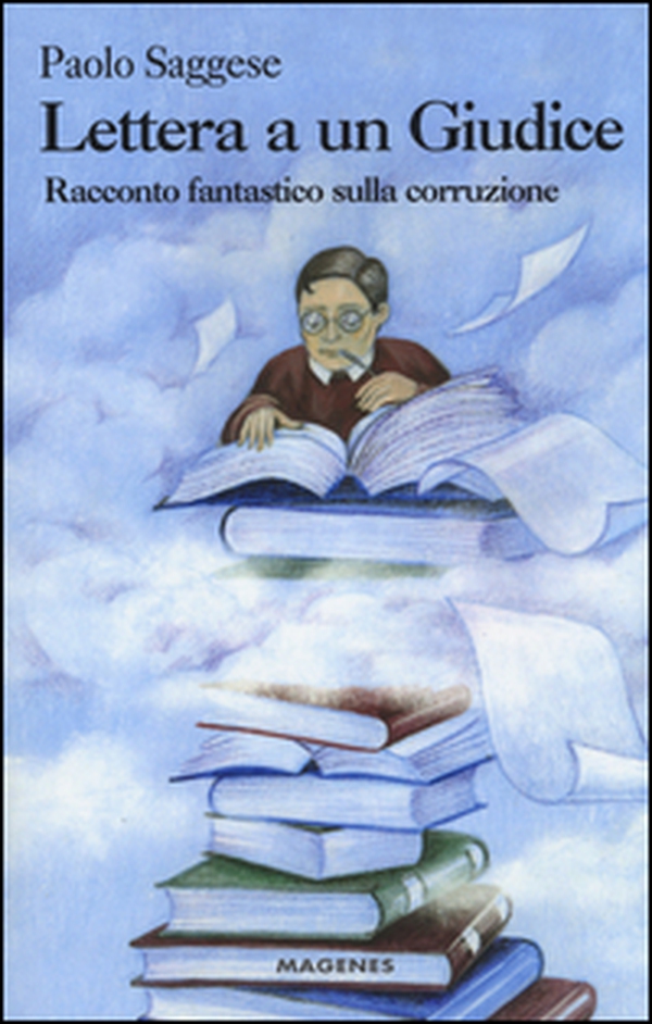Lettera a un giudice. Racconto fantastico sulla corruzione - Librerie.coop Lettera a un giudice. Racconto fantastico sulla corruzione - Librerie.coop
