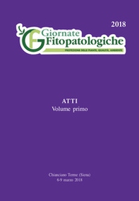 Giornate fitopatologiche. Protezione delle piante, qualità, ambiente. Giornate fitopatologiche. Atti (Chianciano Terme, 6-9 marzo 2018) - Vol. 1 - Librerie.coop