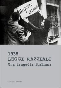 1938 leggi razziali. Una tragedia italiana - Librerie.coop 1938 leggi razziali. Una tragedia italiana - Librerie.coop