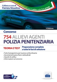 Concorso 754 allievi agenti polizia penitenziaria. Teoria e test. Preparazione completa a tutte le fasi di selezione - Librerie.coop