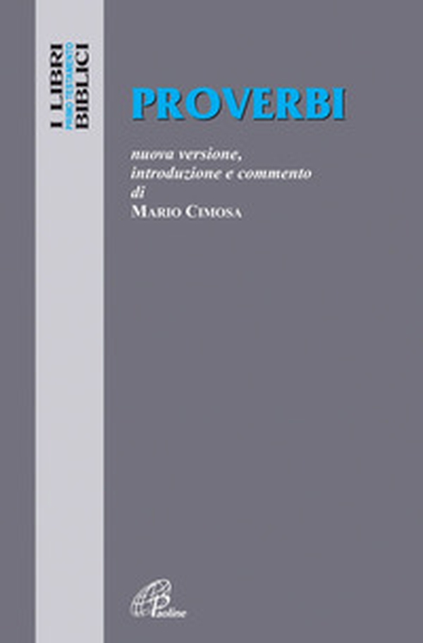 Proverbi. Nuova versione, introduzione e commento - Librerie.coop Proverbi. Nuova versione, introduzione e commento - Librerie.coop
