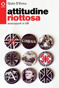 Attitudine riottosa. Anarcopunk in UK - Librerie.coop