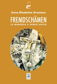 Fremdshämen. La memoria a senso unico - Librerie.coop