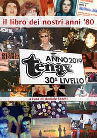 Il libro dei nostri anni '80 - Librerie.coop