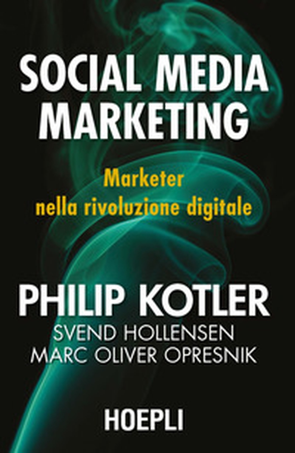 Social media marketing. Marketer nella rivoluzione digitale - Librerie.coop Social media marketing. Marketer nella rivoluzione digitale - Librerie.coop