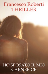 Ho sposato il mio carnefice - Librerie.coop