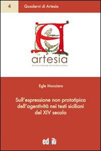 Sull'espressione non prototipica dell'agentività nei testi siciliani del XIV secolo - Librerie.coop
