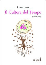 Il cultore del tempo. Racconto lungo - Librerie.coop