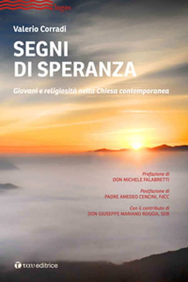 Segni di speranza. Religiosità giovanile e rinnovamento ecclesiale - Librerie.coop Segni di speranza. Religiosità giovanile e rinnovamento ecclesiale - Librerie.coop