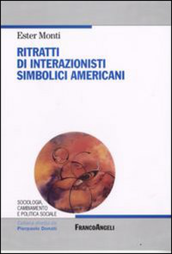 Ritratti di interazionisti simbolici americani - Librerie.coop Ritratti di interazionisti simbolici americani - Librerie.coop