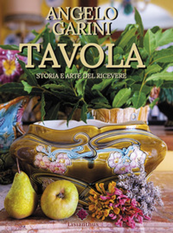 Tavola. Storia e arte del ricevere - Librerie.coop Tavola. Storia e arte del ricevere - Librerie.coop
