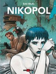 Nikopol. La trilogia. Ediz. definitiva - Librerie.coop