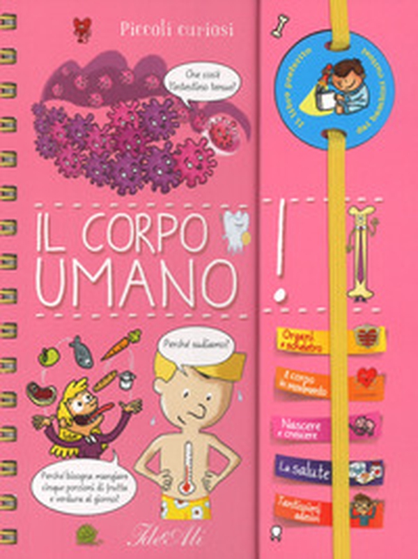 Il corpo umano. Piccoli curiosi - Librerie.coop Il corpo umano. Piccoli curiosi - Librerie.coop