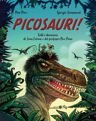 Picosauri! Tutti i dinosauri di Sam Colam e del professor Pico Pane - Librerie.coop