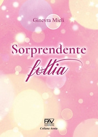 Sorprendente follia - Librerie.coop