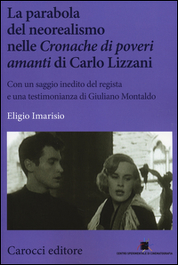 La parabola del neorealismo nelle «Cronache di poveri amanti» di Lizzani - Librerie.coop La parabola del neorealismo nelle «Cronache di poveri amanti» di Lizzani - Librerie.coop