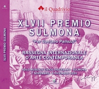Quarantasettesimo Premio Sulmona «Gaetano Pallozzi» rassegna internazionale d'arte contemporanea - Librerie.coop