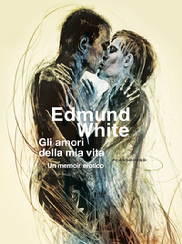 Gli amori della mia vita. Un memoir erotico - Librerie.coop Gli amori della mia vita. Un memoir erotico - Librerie.coop