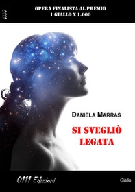Si svegliò legata - Librerie.coop Si svegliò legata - Librerie.coop