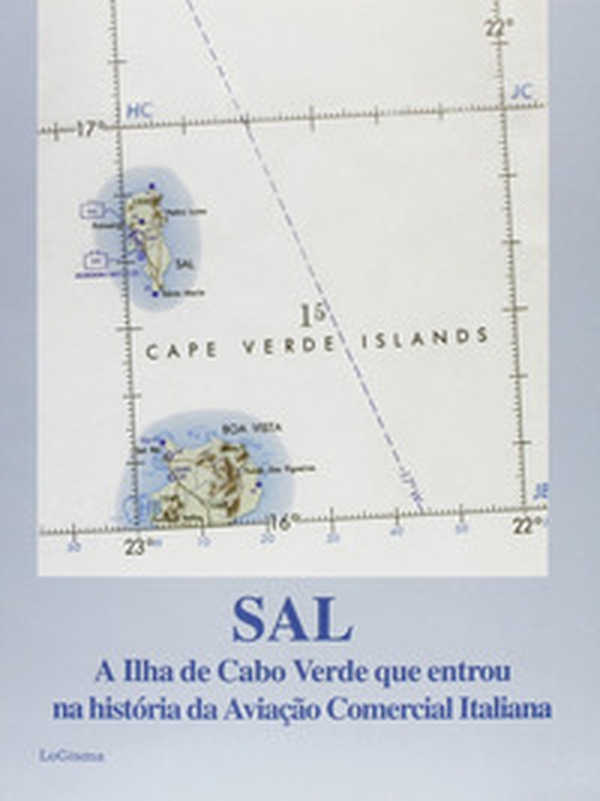 Sal, a Ilha de Cabo Verde que entrou na historia da aviaçâo comercial italiana - Librerie.coop Sal, a Ilha de Cabo Verde que entrou na historia da aviaçâo comercial italiana - Librerie.coop