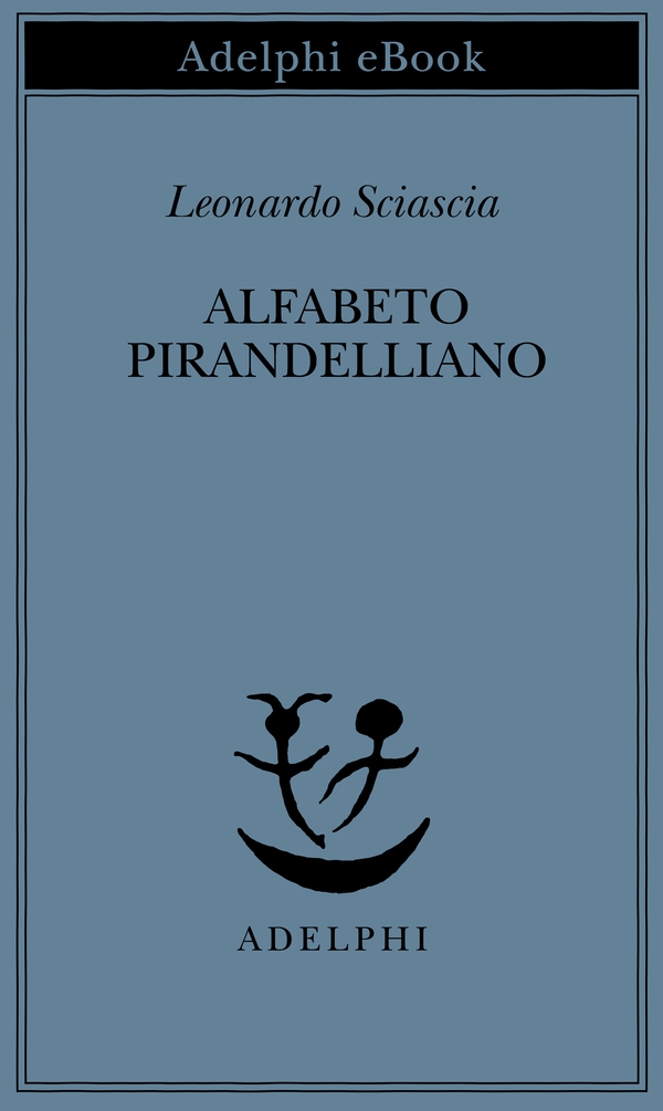 Alfabeto pirandelliano - Librerie.coop Alfabeto pirandelliano - Librerie.coop