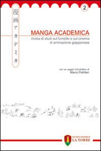 Manga Academica. Rivista di studi sul fumetto e sul cinema di animazione giapponese - Librerie.coop