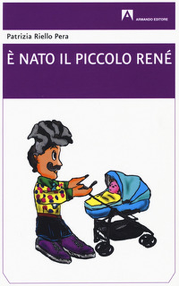 È nato il piccolo René - Librerie.coop È nato il piccolo René - Librerie.coop