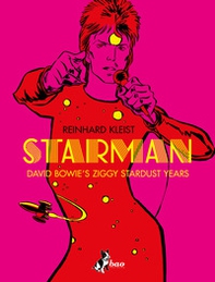 Starman. David Bowie's Ziggy Stardust year. Ediz. italiana - Librerie.coop