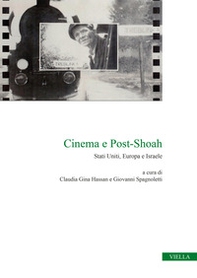 Cinema e post-shoah. Stati Uniti, Europa e Israele - Librerie.coop