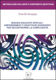 Bisogni educativi speciali: empowerment e didattiche divergenti per decostruirne la complessità - Librerie.coop