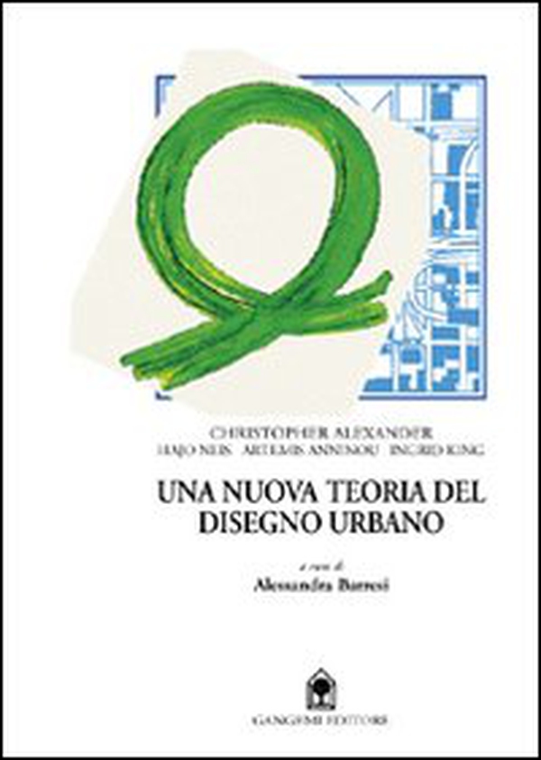 Una nuova teoria del disegno urbano. Con Neis, Anninou, King - Librerie.coop Una nuova teoria del disegno urbano. Con Neis, Anninou, King - Librerie.coop