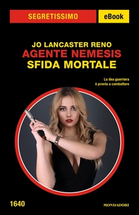 Agente Nemesis - Sfida mortale (Segretissimo) - Librerie.coop Agente Nemesis - Sfida mortale (Segretissimo) - Librerie.coop
