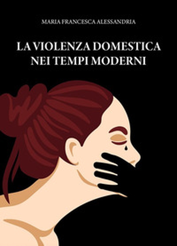 La violenza domestica nei tempi moderni - Librerie.coop La violenza domestica nei tempi moderni - Librerie.coop