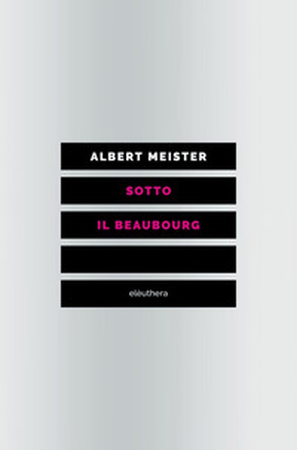 Sotto il Beaubourg - Librerie.coop Sotto il Beaubourg - Librerie.coop