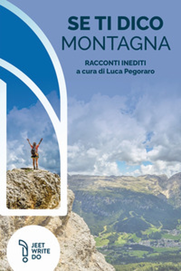 Se ti dico montagna - Librerie.coop Se ti dico montagna - Librerie.coop
