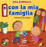 Una giornata... con la mia famiglia - Librerie.coop Una giornata... con la mia famiglia - Librerie.coop