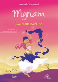Myriam. La danzatrice - Librerie.coop Myriam. La danzatrice - Librerie.coop