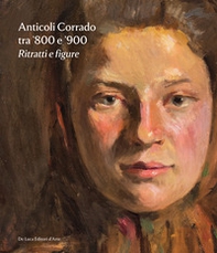 Anticoli Corrado tra '800 e '900. Ritratti e figure - Librerie.coop