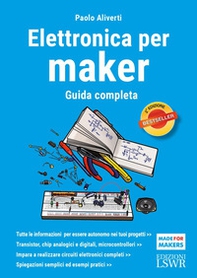 Elettronica per maker. Guida completa - Librerie.coop Elettronica per maker. Guida completa - Librerie.coop