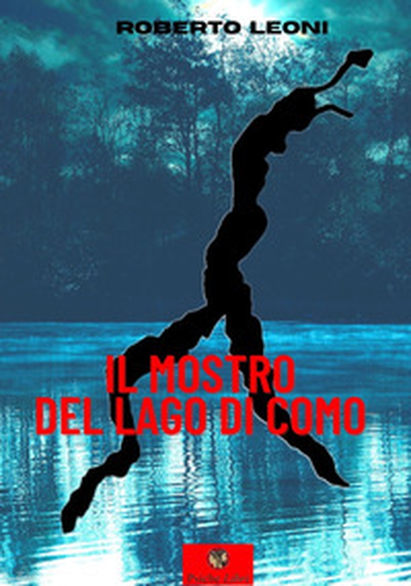 Il mostro del lago di Como - Librerie.coop Il mostro del lago di Como - Librerie.coop