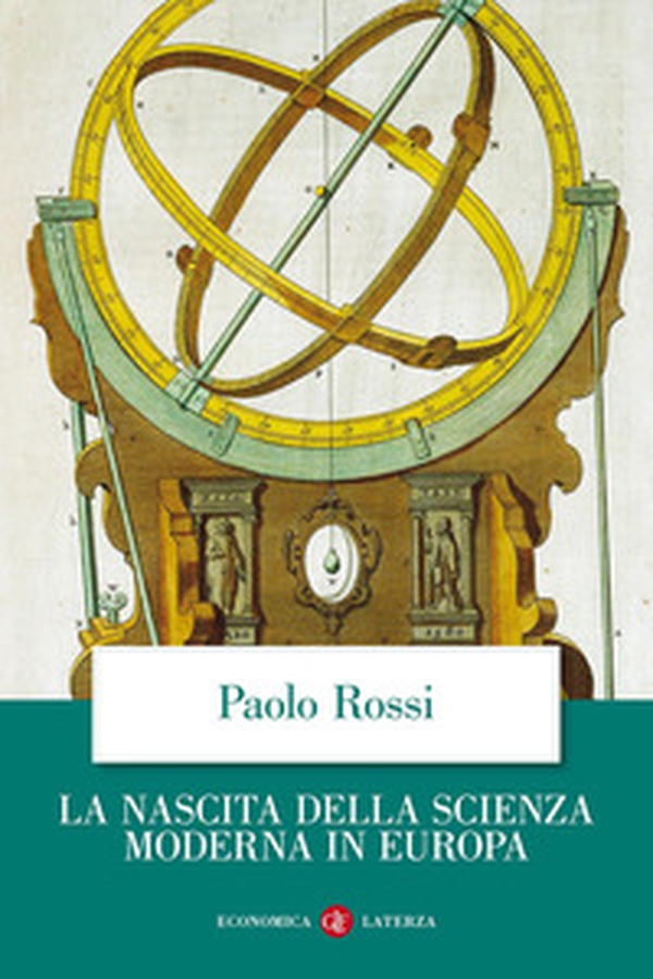 La nascita della scienza moderna in Europa - Librerie.coop La nascita della scienza moderna in Europa - Librerie.coop