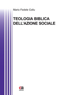 Teologia biblica dell'azione sociale - Librerie.coop