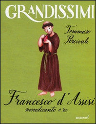 Francesco d'Assisi, mendicante e re - Librerie.coop