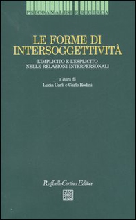 Le forme di intersoggettività. L'implicito e l'esplicito nelle relazioni interpersonali - Librerie.coop