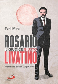 Rosario Livatino. Il giudice giusto - Librerie.coop