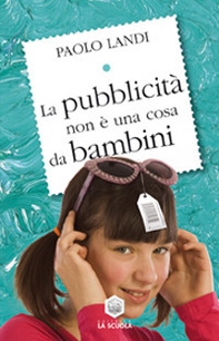 La pubblicità non è una cosa da bambini - Librerie.coop