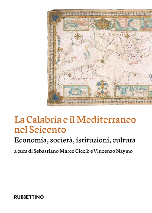 La Calabria e il Mediterraneo nel Seicento - Librerie.coop La Calabria e il Mediterraneo nel Seicento - Librerie.coop