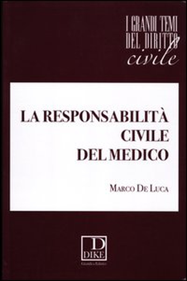 La responsabilità civile del medico - Librerie.coop La responsabilità civile del medico - Librerie.coop